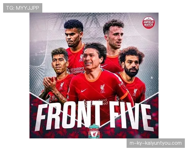 努涅斯与萨拉赫：利物浦锋线核心角色及战术适配性对比